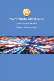 musikverkaufen.de: Die digitale Musikwirtschaft | Buch | Zustand gut