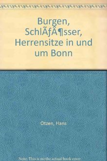 Burgen, Schlösser, Herrensitze am Rhein