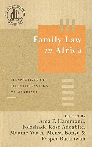 Family Law in Africa: Perspectives on Selected Systems of Marriage (JCL Studies in Comparative Law: Second)