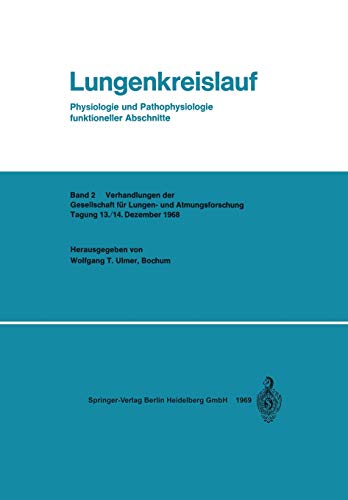 Lungenkreislauf: Physiologie und Pathophysiologie funktioneller Abschnitte (Verhandlungen der Gesellschaft für Lungen- und Atmungsforschung, 2, Band 2)