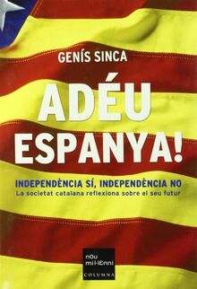 Adéu, Espanya! (NOU MIL·LENNI)