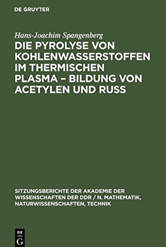 Die Pyrolyse von Kohlenwasserstoffen im thermischen Plasma - Bildung von Acetylen und Ruß