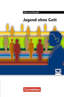 Cornelsen Literathek - Textausgaben: Jugend ohne Gott: Empfohlen für das 10.-13. Schuljahr. Textausgabe. Text - Erläuterungen - Materialien