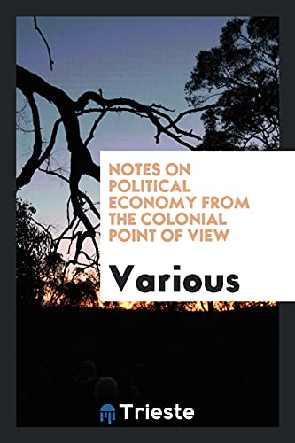 Notes on political economy from the colonial point of view