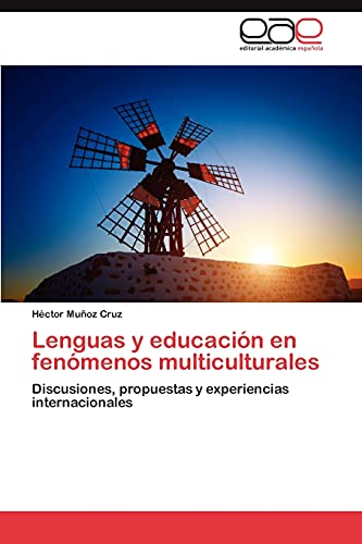 Lenguas y educación en fenómenos multiculturales: Discusiones, propuestas y experiencias internacionales