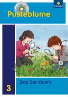 Pusteblume. Das Sachbuch - Ausgabe 2009 für das 1. - 3. Schuljahr in Hamburg, Hessen, Nordrhein-Westfalen, Saarland und Schleswig-Holstein: Schülerband 3