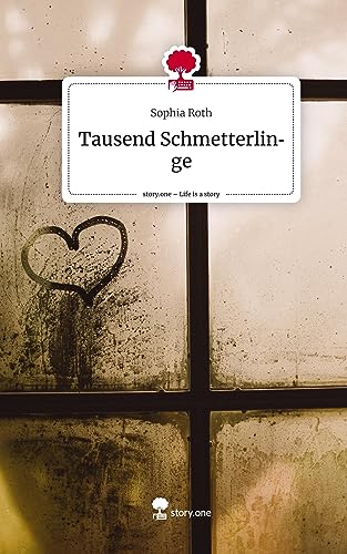 Tausend Schmetterlinge. Life is a Story - story.one