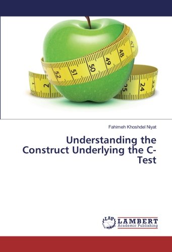 Understanding the Construct Underlying the C-Test