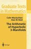 The Arithmetic of Hyperbolic 3-Manifolds (Graduate Texts in Mathematics, Band 219)