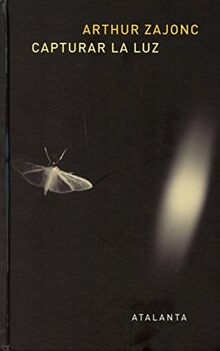 Atrapar la luz : la historia entrelazada de la luz y la mente (IMAGINATIO VERA, Band 94)