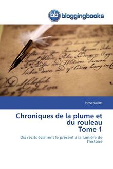 Chroniques de la plume et du rouleau tome 1