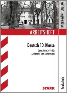 Arbeitshefte Baden-Württemberg / Deutsch 10. Klasse  Realschule: Ganzschrift 2011/12; "Grafeneck" von Rainer Gross