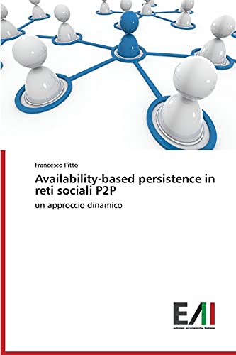 Availability-based persistence in reti sociali P2P: un approccio dinamico