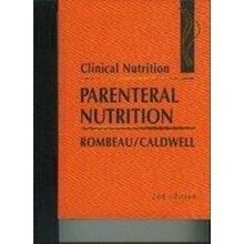 Clinical Nutrition: Parenteral Nutrition