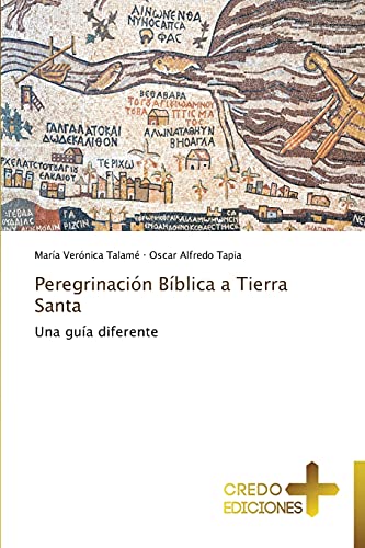 Peregrinación Bíblica a Tierra Santa: Una guía diferente