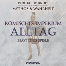 CD WISSEN Römisches Imperium - ALLTAG - Brot und Spiele, 2 CDs