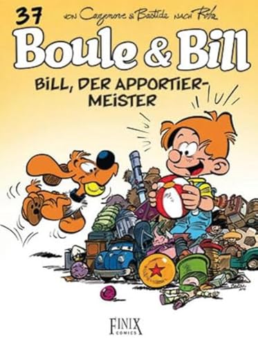 Cazenove, Christophe: Boule & Bill / Bill, der Apportier-Meister