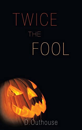 Twice the Fool: [Case #02 from the O’Mailey Files]