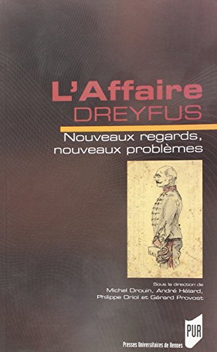 L'affaire Dreyfus : Nouveaux Regards, Nouveaux Problèmes