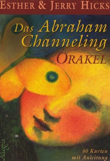 Das Abraham-Channeling-Orakel: Kartendeck mit 50 Karten