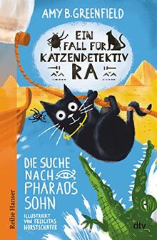 Ein Fall für Katzendetektiv Ra - Die Suche nach Pharaos Sohn (Katzendetektiv Ra-Reihe, Band 3)