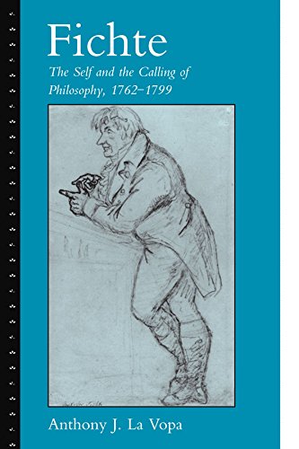 Fichte: The Self and the Calling of Philosophy, 1762-1799