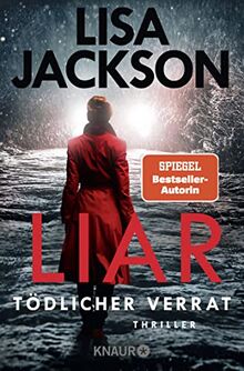 Liar – Tödlicher Verrat: Thriller | SPIEGEL Bestseller-Autorin (Ein San-Francisco-Thriller)