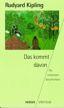 Das kommt davon. Die schönsten Geschichten.