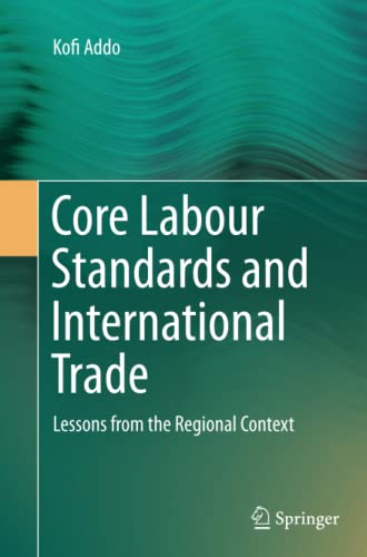 Core Labour Standards and International Trade: Lessons from the Regional Context