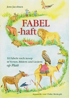 FABEL-haft: 10 Fabeln nach Aesop in Versen, Bildern und Liedern op Platt