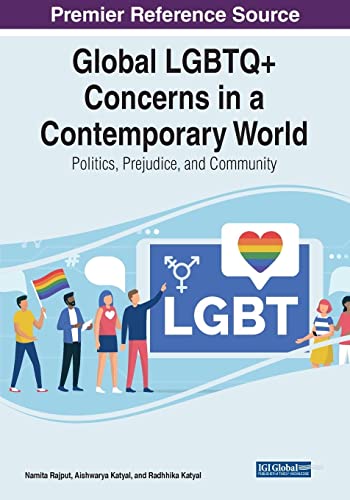 Global LGBTQ+ Concerns in a Contemporary World: Politics, Prejudice, and Community