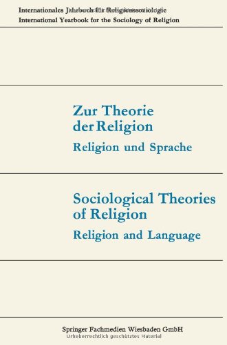 Zur Theorie der Religion / Sociological Theories of Religion (Internationales Jahrbuch für Wissens- und Religionssoziologie/International yearbook for sociology of knowledge and religion)