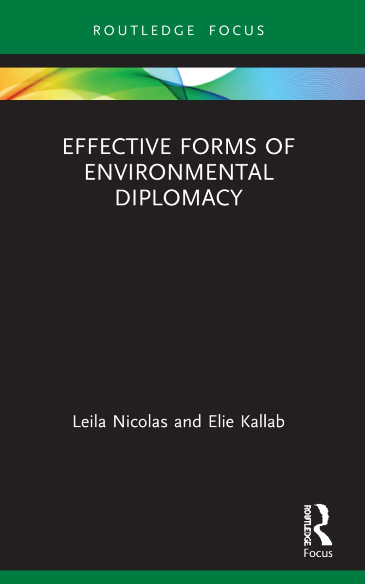 Effective Forms of Environmental Diplomacy (Routledge Focus on Environment and Sustainability)