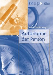 Autonomie der Person (map-mentis anthologien philosophie)