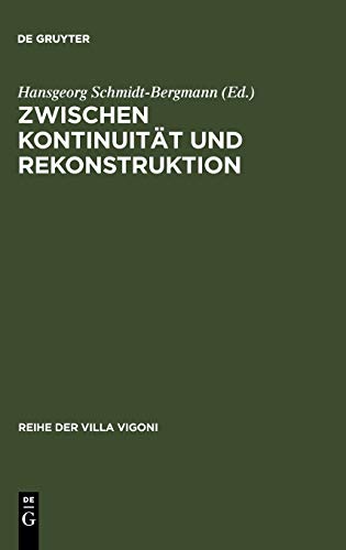 Zwischen Kontinuität und Rekonstruktion: Kulturtransfer zwischen Deutschland und Italien nach 1945 (Reihe der Villa Vigoni, Band 12)