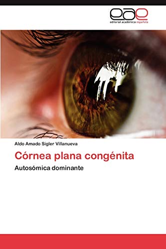 Córnea plana congénita: Autosómica dominante