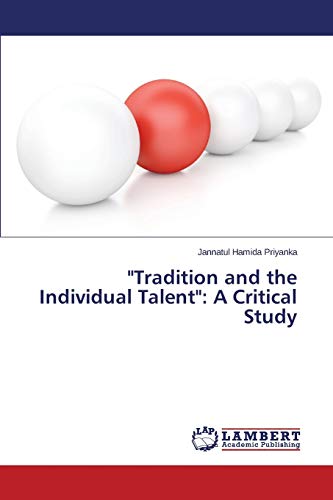 Tradition and the Individual Talent: A Critical Study
