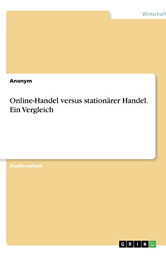 Online-Handel versus stationärer Handel. Ein Vergleich