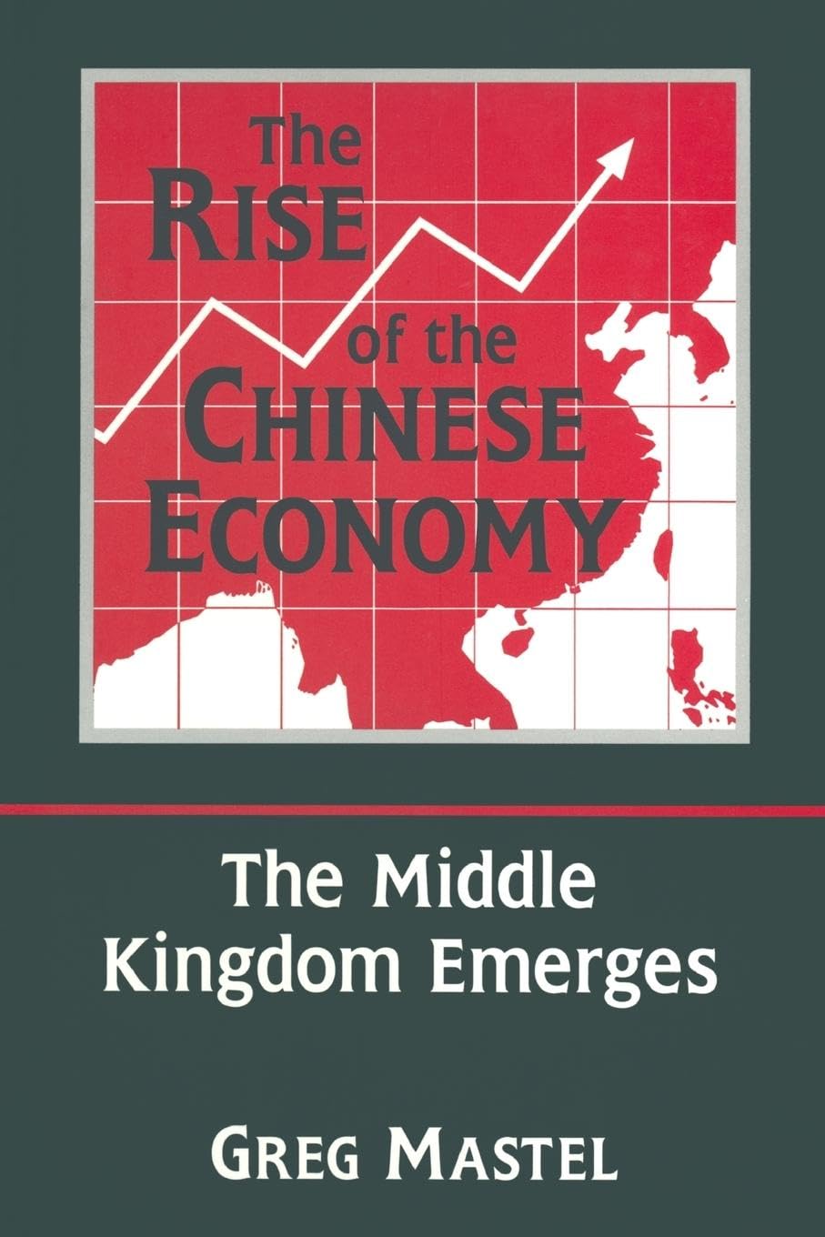 The Rise of the Chinese Economy: The Middle Kingdom Emerges: The Middle Kingdom Emerges: The Middle Kingdom Emerges