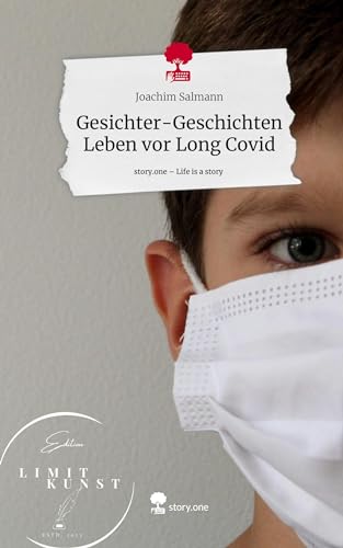Gesichter-Geschichten Leben vor Long Covid. Life is a Story - story.one