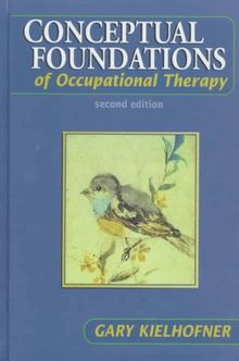 Conceptual Foundations of Occupational Therapy