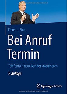 Bei Anruf Termin: Telefonisch neue Kunden akquirieren