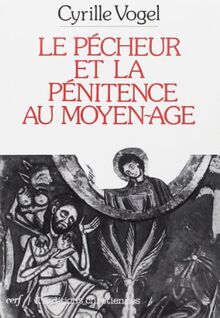 Le pécheur et la pénitence au Moyen Age