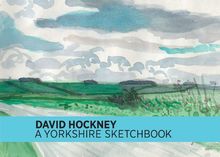 David Hockney A Yorkshire Sketchbooks