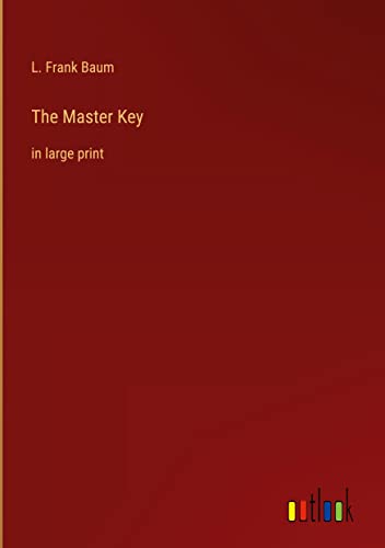 The Master Key: in large print