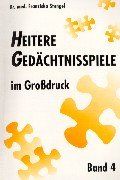 Heitere Gedächtnisspiele im Grossdruck: Heitere Gedächtnisspiele im Großdruck, Bd.4