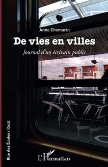 De vies en villes : journal d'un écrivain public