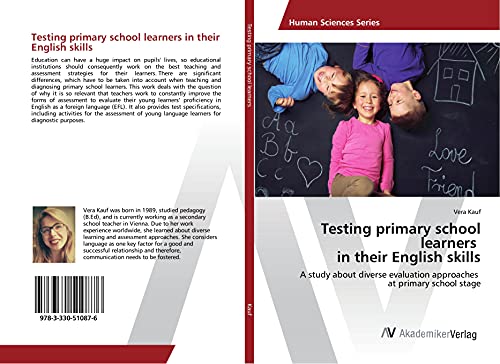 Testing primary school learners in their English skills: A study about diverse evaluation approaches at primary school stage