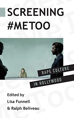 Screening #MeToo: Rape Culture in Hollywood