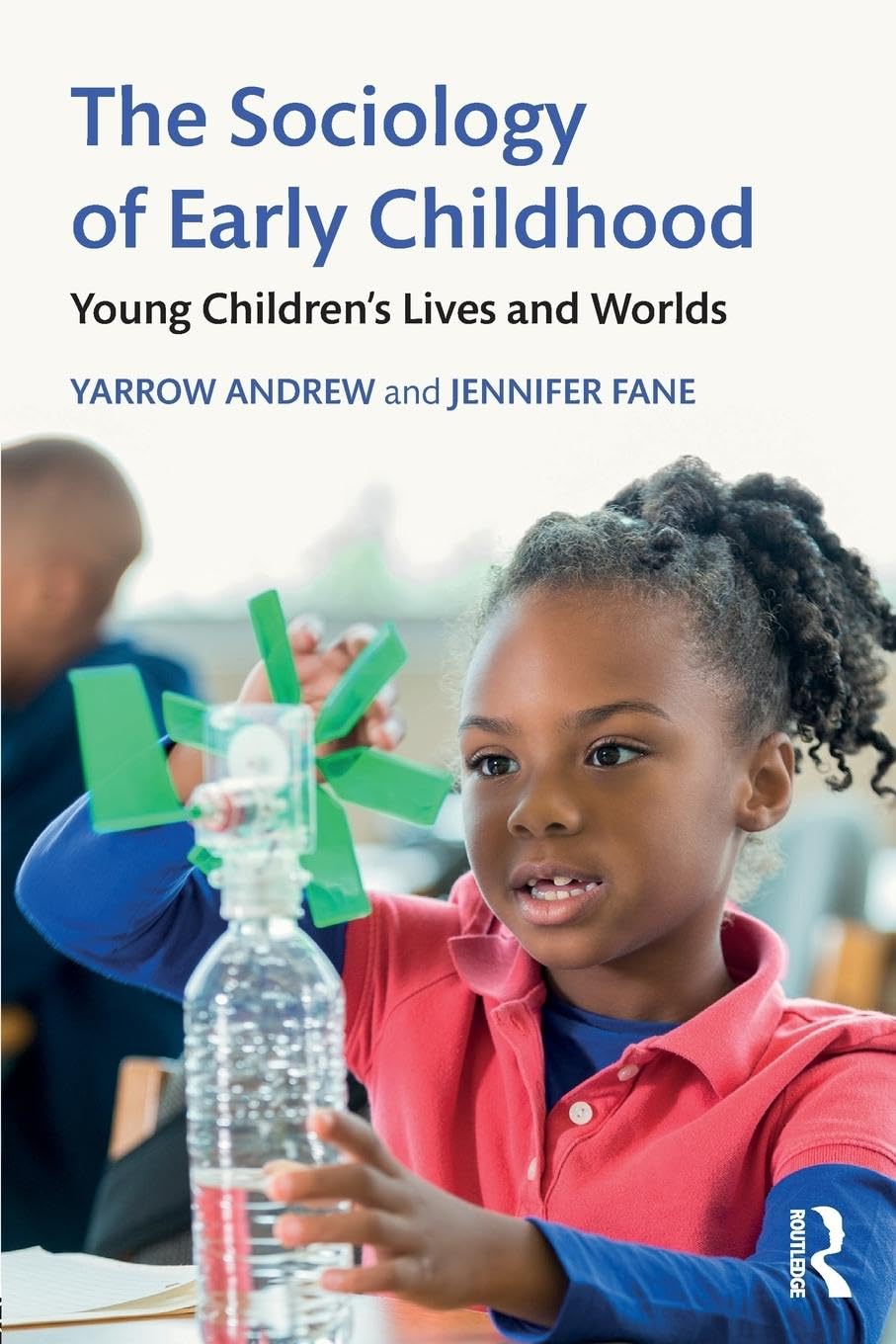 The Sociology of Early Childhood: Young Children's Lives and Worlds